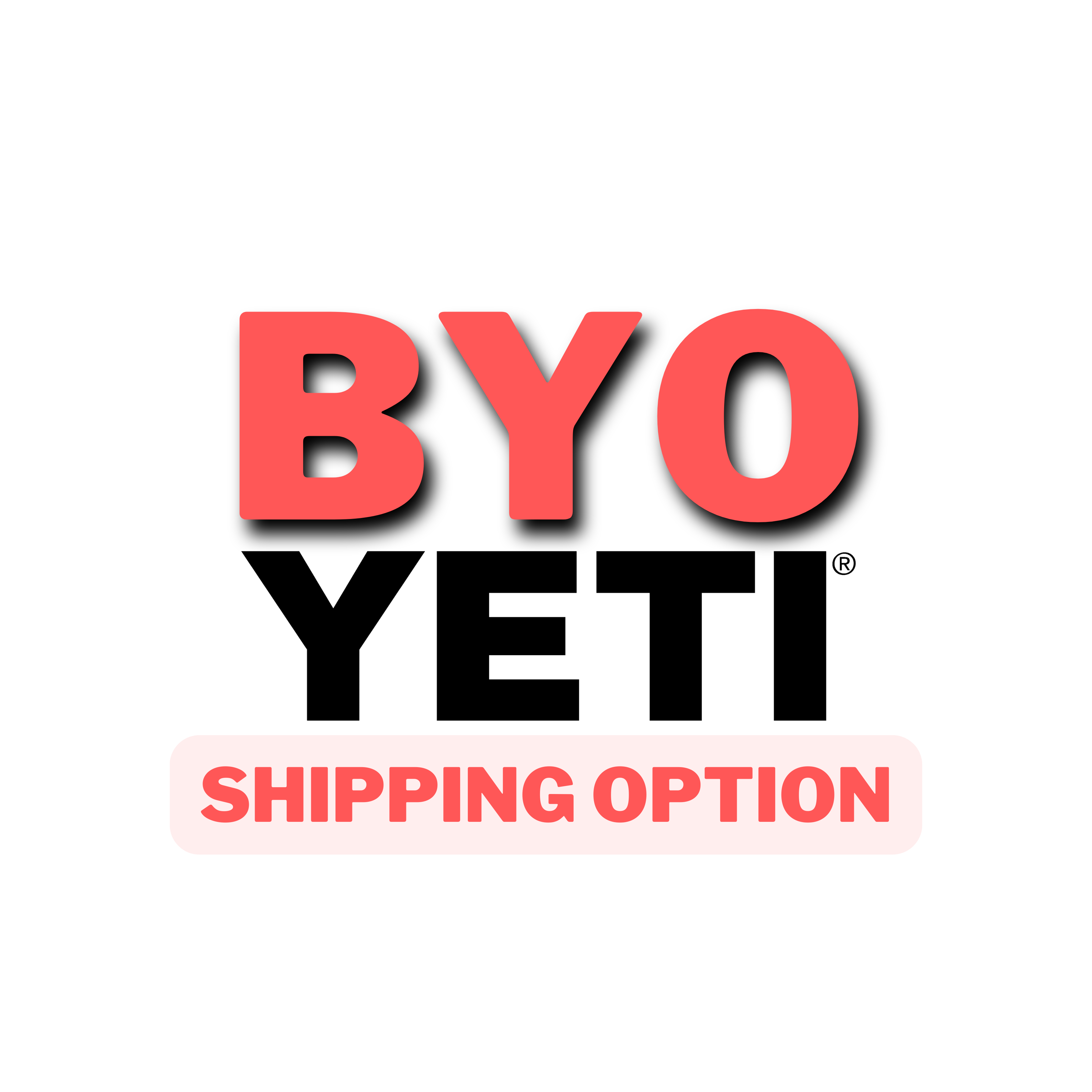 BYO YETI® Shipping Option