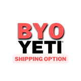 BYO YETI® Shipping Option