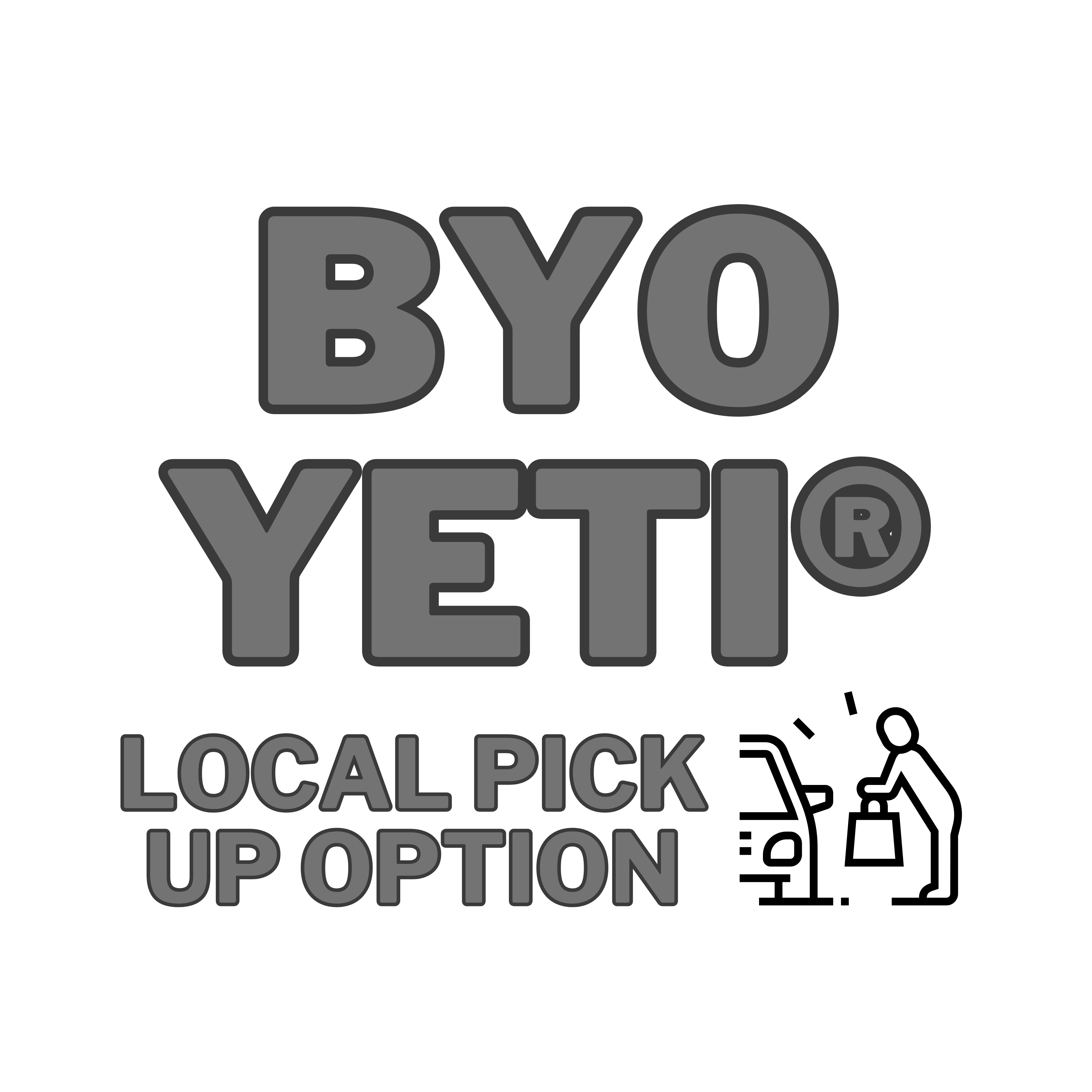 BYO YETI® Local Pick Up Option