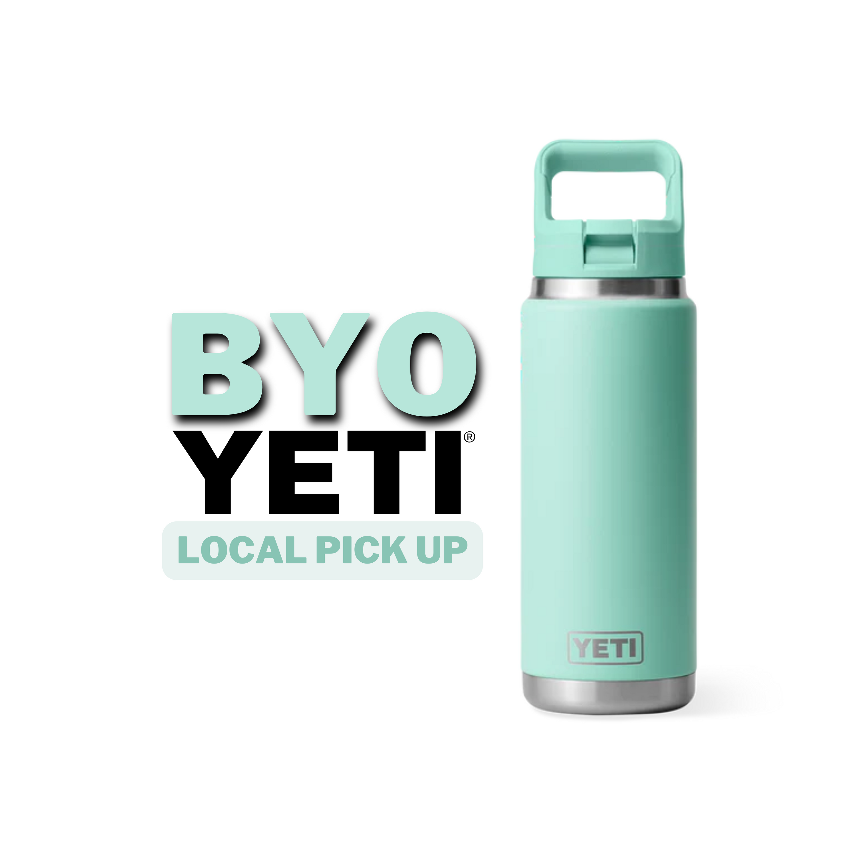 BYO YETI® Local Pick Up Option